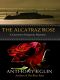 [English Garden Mystery 06] • The Alcatraz Rose